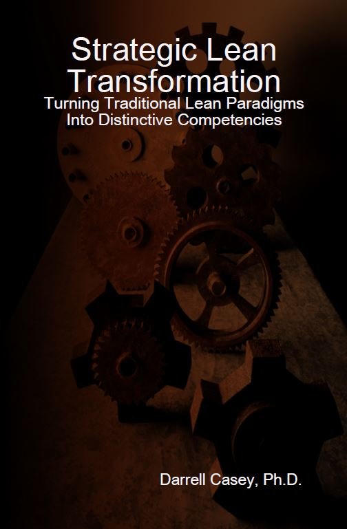 Strategic Lean Transformation: Turning Traditional Lean Paradigms Into Distinctive Competencies