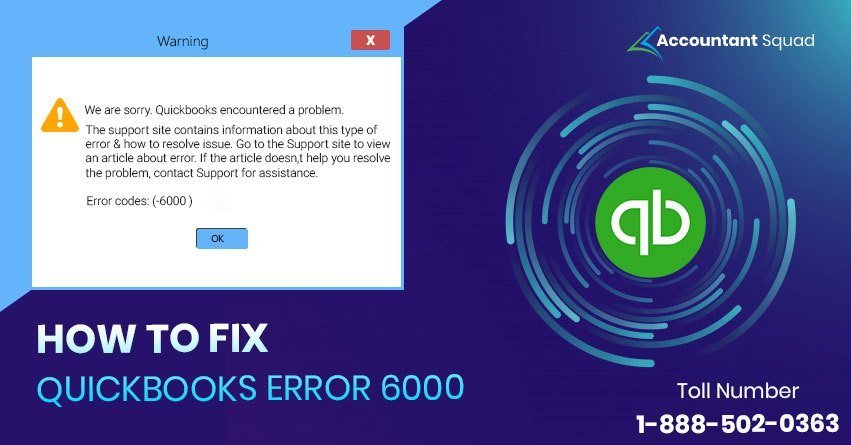 QuickBooks Error 6000 - How to Fix (Solved) - Accountantsquad.com