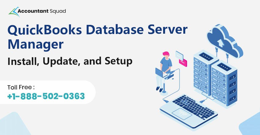 How to Install, Update and Setup QuickBooks Database Server Manager?