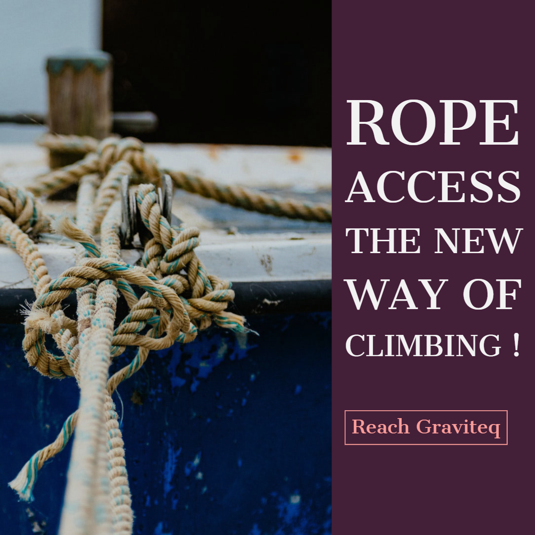 Rope access the new way of climbing hard to reach a position easily.