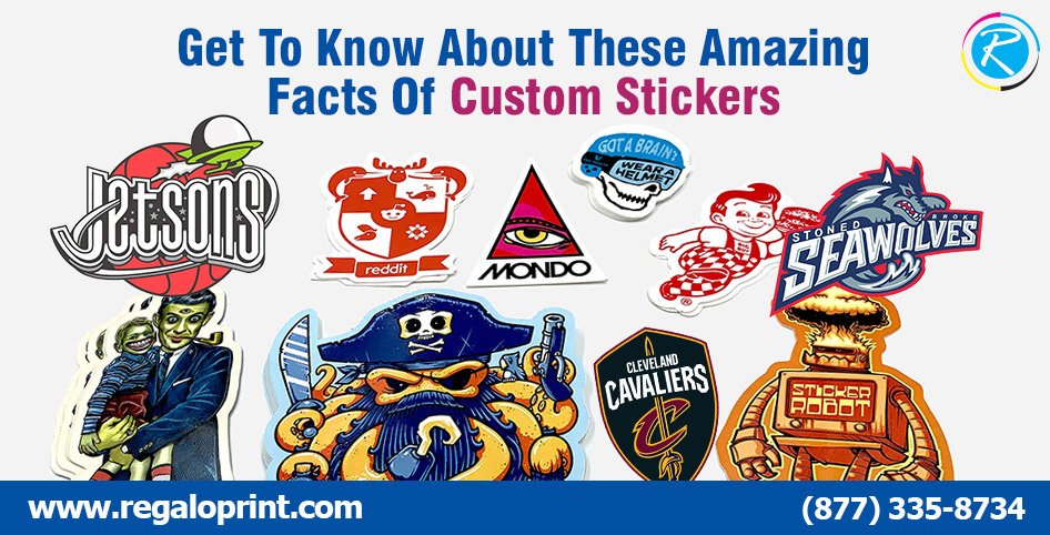 Get To Know About These Amazing Facts Of Custom Stickers