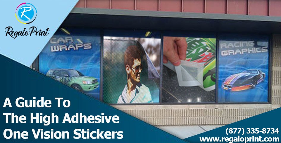 A Guide To The High Adhesive One Vision Stickers