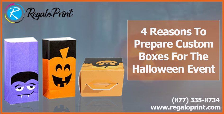 4 Reasons To Prepare Custom Boxes For The Halloween Event