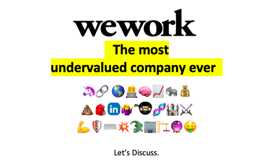 WeWork - the most undervalued company ever!