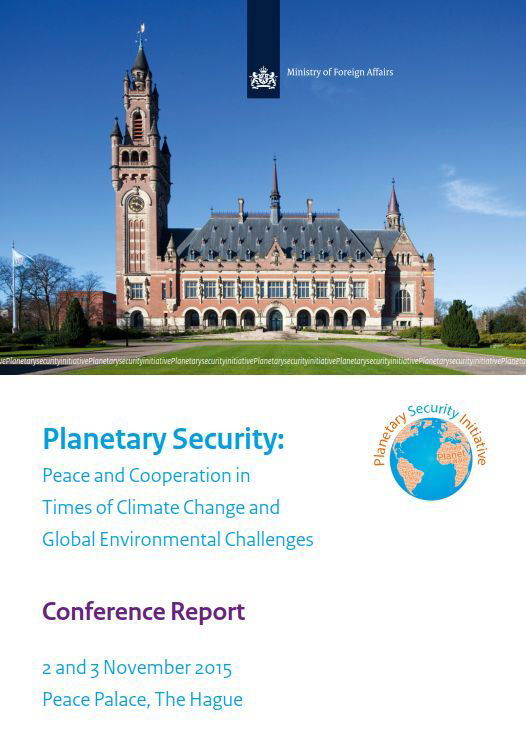 Planetary Security: Peace and Cooperation in Times of Climate Change and Global Environmental Challenges: Conference Report / 2-3 November 2015