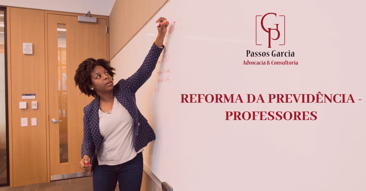 Reforma da Previdência - Professores