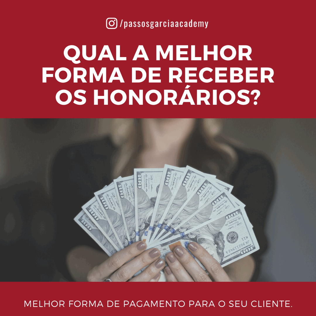 Qual a melhor forma de receber os honorários?