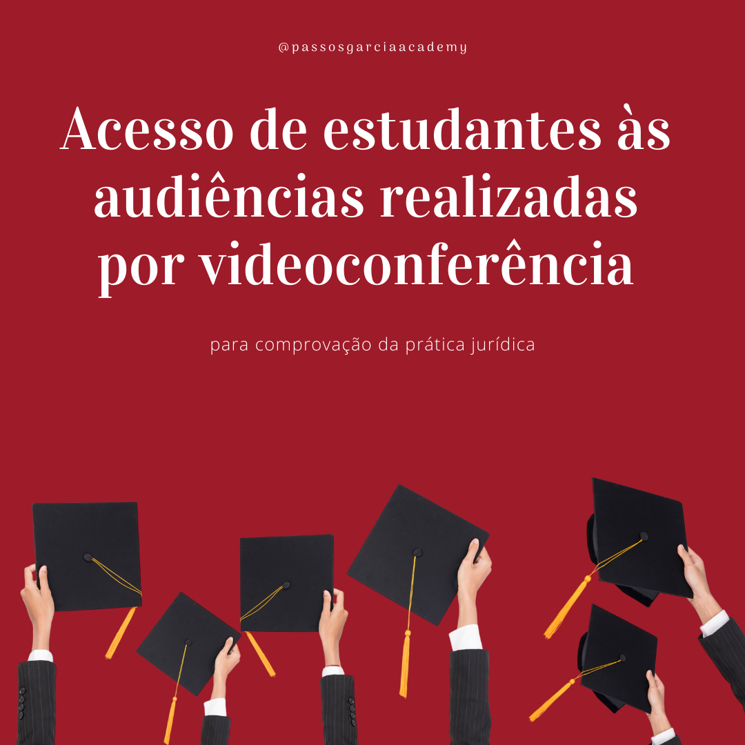 Acesso de estudantes às audiências realizadas por videoconferência