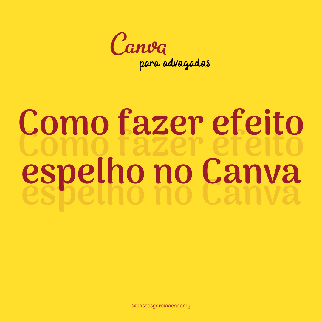 Como fazer efeito espelho no Canva?