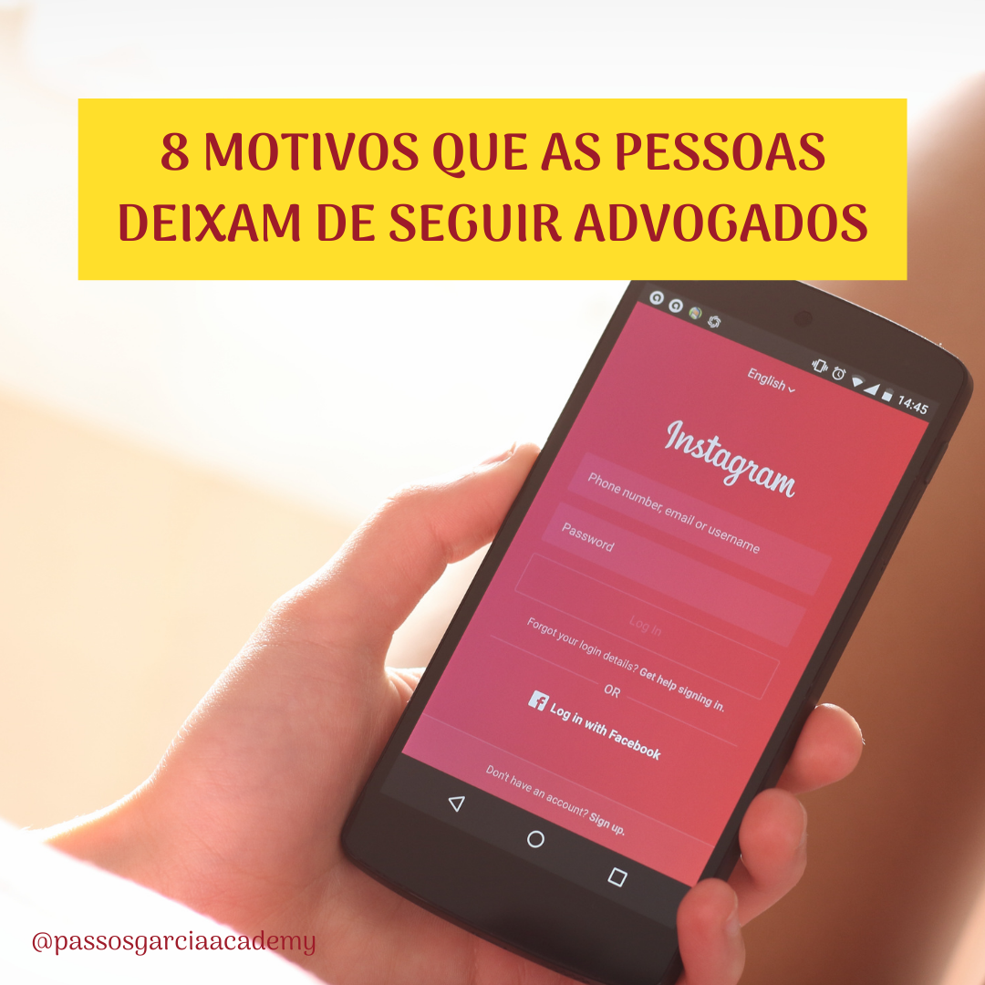 EXISTE 8 MOTIVOS QUE AS PESSOAS DEIXAM DE SEGUIR VOCÊ
