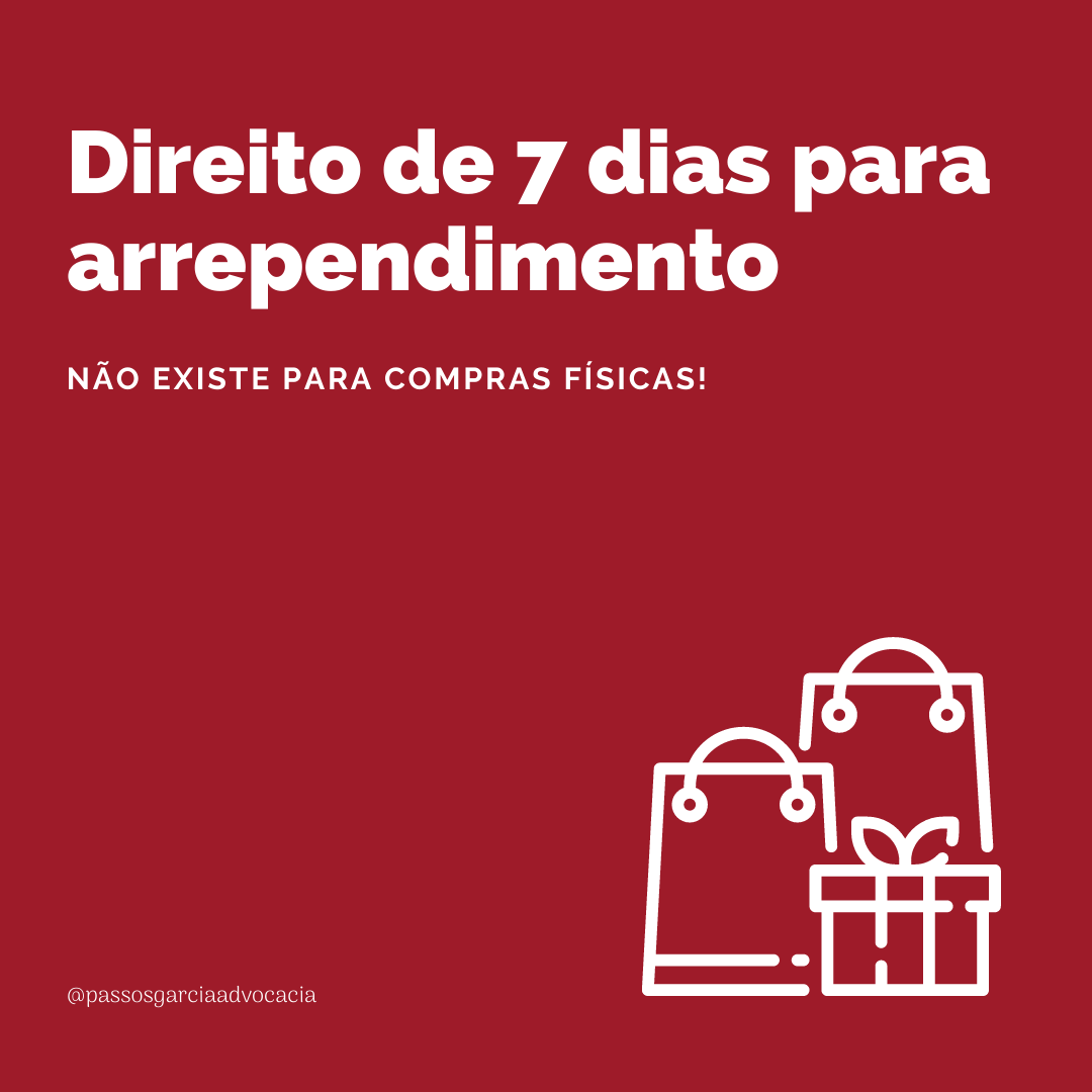 Direito de 7 dias para arrependimento, sabia?