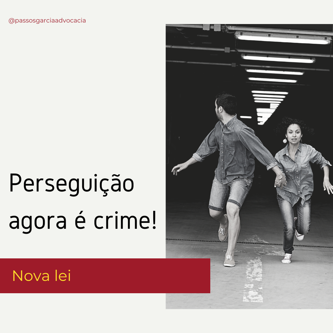 Perseguição agora é crime