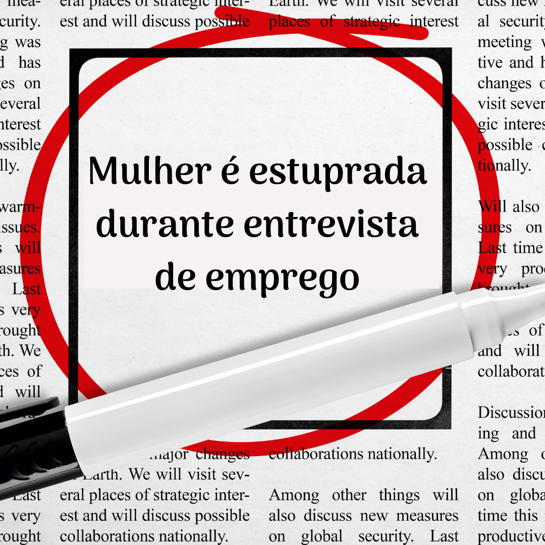 Mulher é estuprada durante entrevista de emprego