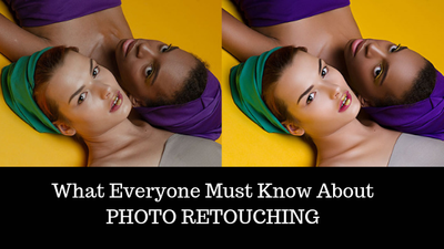 What Everyone Must Know About PHOTO RETOUCHING image