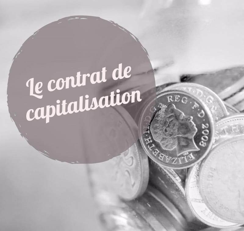 LE CONTRAT DE CAPITALISATION - Avenir Patrimoine