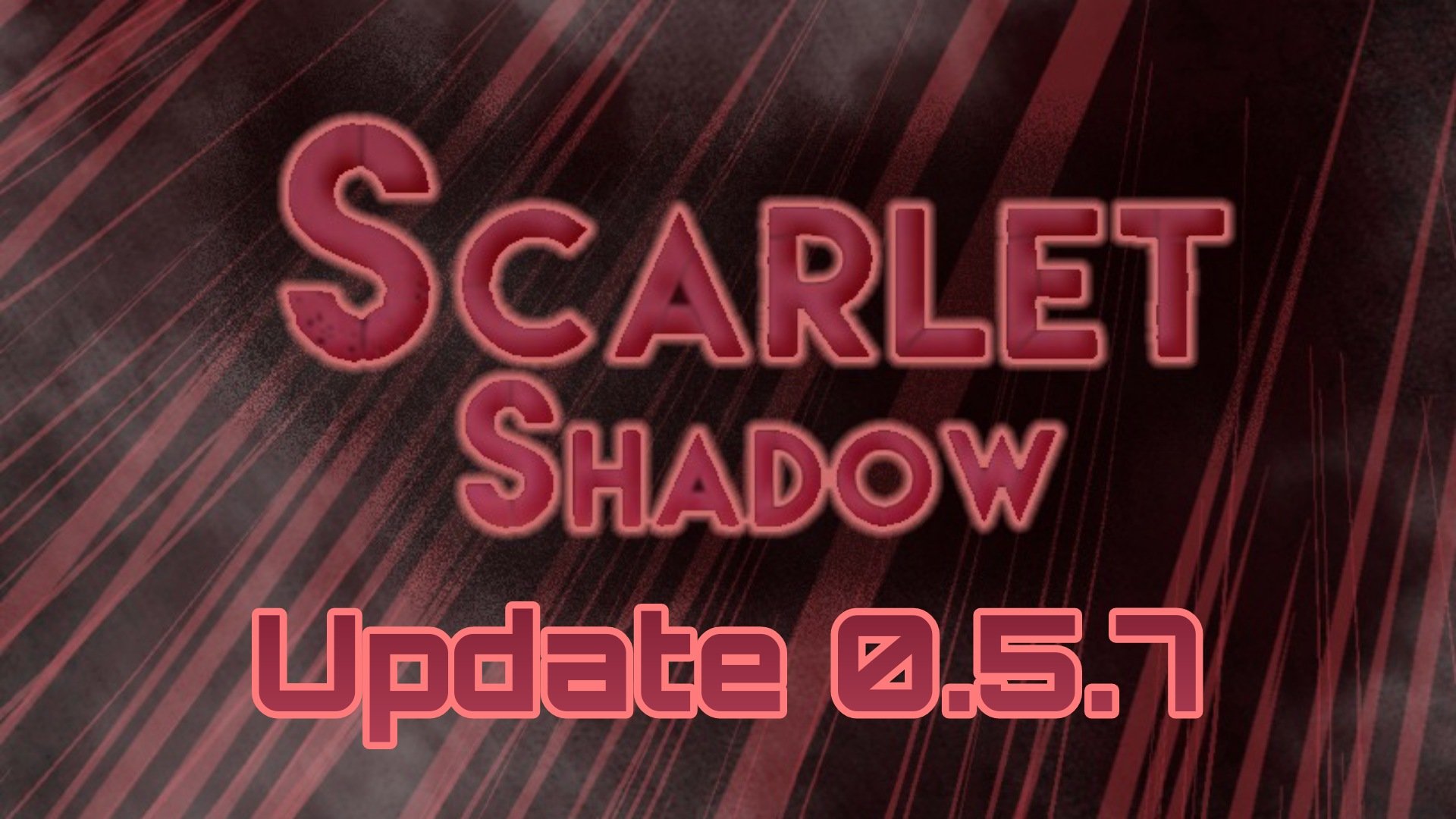 Scarlet Shadow Update