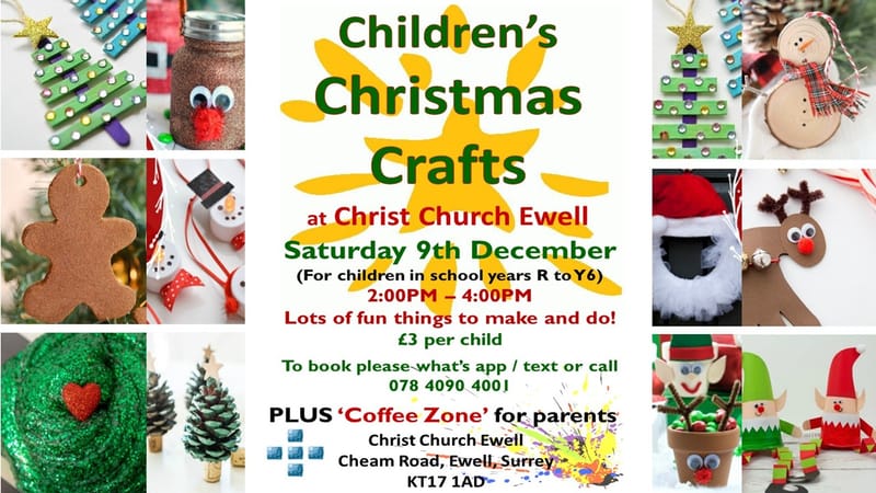 Children's Christmas Crafts! School Year R to Year 6. Saturday 9th Dec 2pm - 4pm