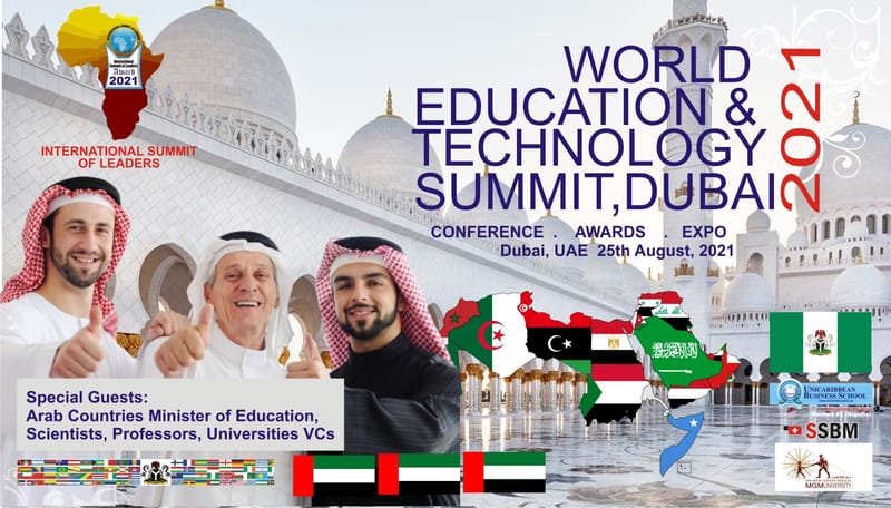 World Education and Technology Summit- Dubai 2021 Topic—“Education, Science & Technologies are Tools for Sustainable Development in Arab
