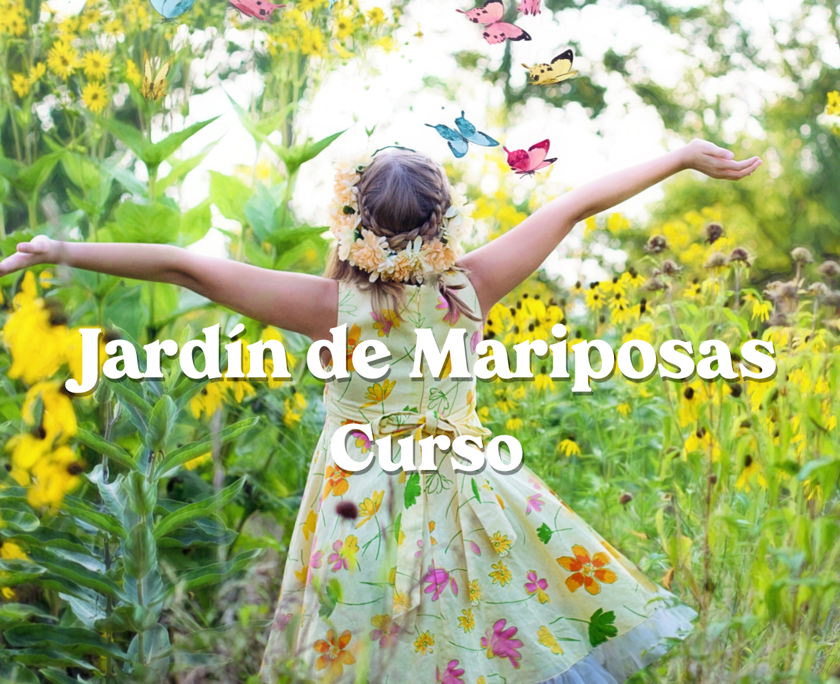 Curso Jardín de Mariposas - Museo Mariposas del Mundo