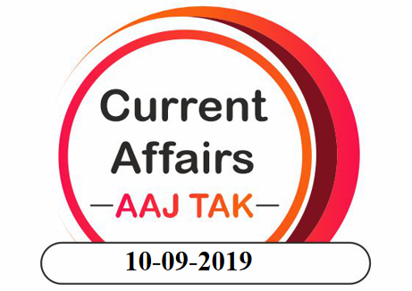 CURRENT AFFAIRS 10-09-2019