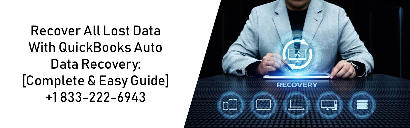 Recover All Lost Data with QuickBooks Auto Data Recovery: [Complete & Easy Guide]