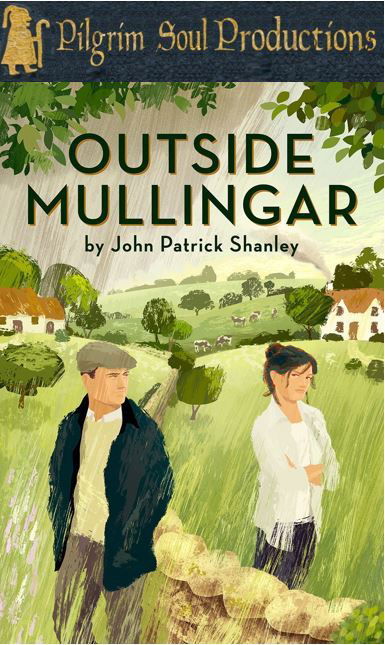 Shanley’s Irish comedy “Outside Mullingar" - REMAINING PERFORMANCES CANCELLED!