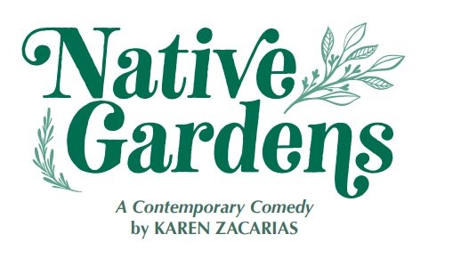 "Native Gardens" - By Karen Zacarias - Majestic Theater (West Springfield, MA.)