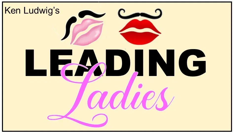 "Leading Ladies" - by Ken Ludwig - Square One Players (Shrewsbury, MA.)