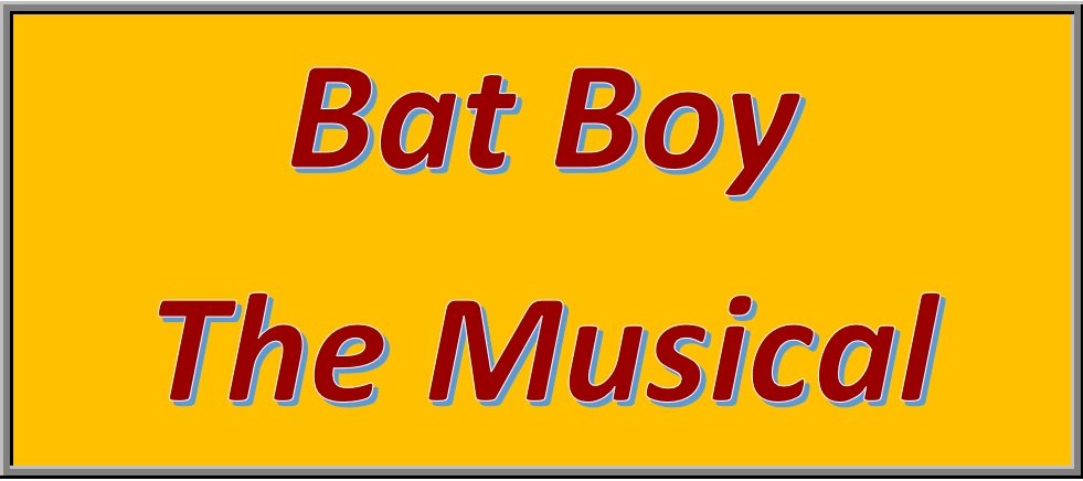 "Bat Boy the Musical" - by Keythe Farley, Brian Flemming and Laurence O’Keefe - Burlington Players (Burlington, MA.)