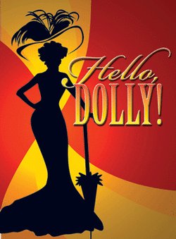 "Hello, Dolly!" - by Michael Stewart & Jerry Herman - Theatre at the Mount (Gardner, MA.)