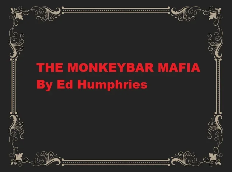 “The Monkeybar Mafia” - By Ed Humphries - Gateway Players Theatre (Southbridge, MA.)