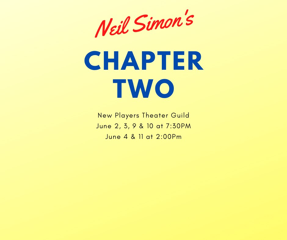 "Chapter Two" - By Neil Simon - New Players Theatre Guild (Fitchburg, MA.)