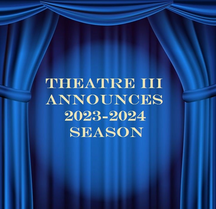 Theatre III of Acton Announces 2023-2024 Season (Acton, MA.)