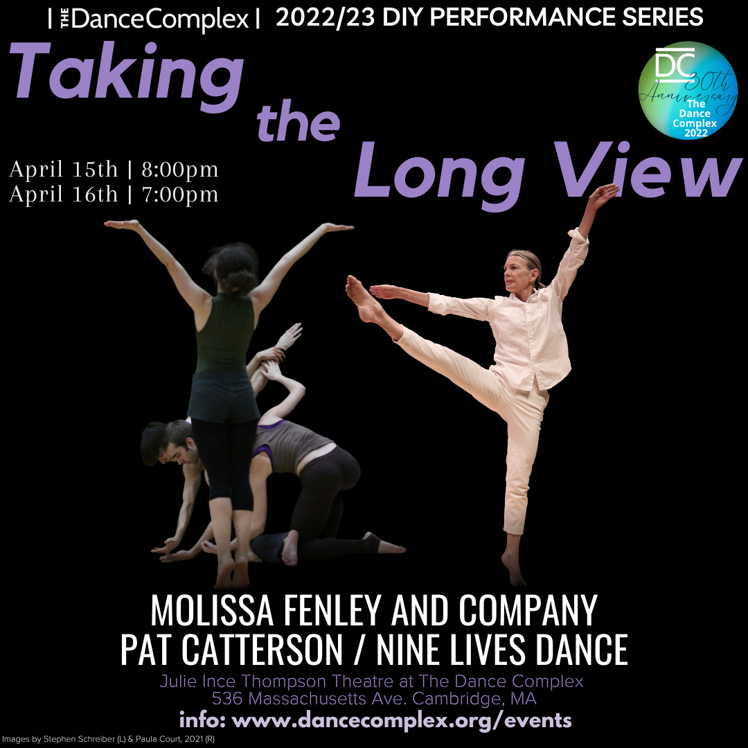 "Taking the Long View" - by Molissa Fenley and Pat Catterson - The Dance Complex (Cambridge, MA.)