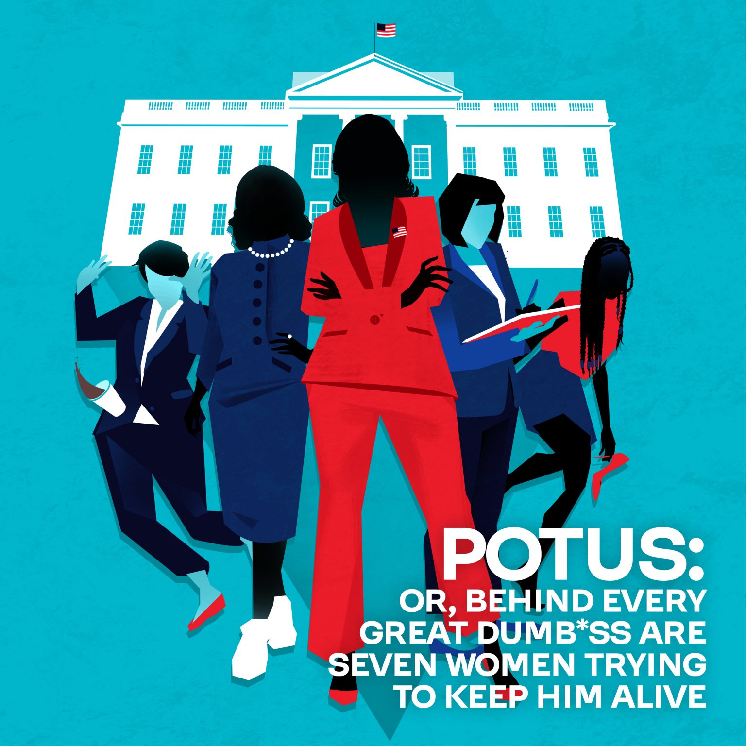 "POTUS" - by Selina Fillinger - SpeakEasy Stage Company (Boston, MA.)