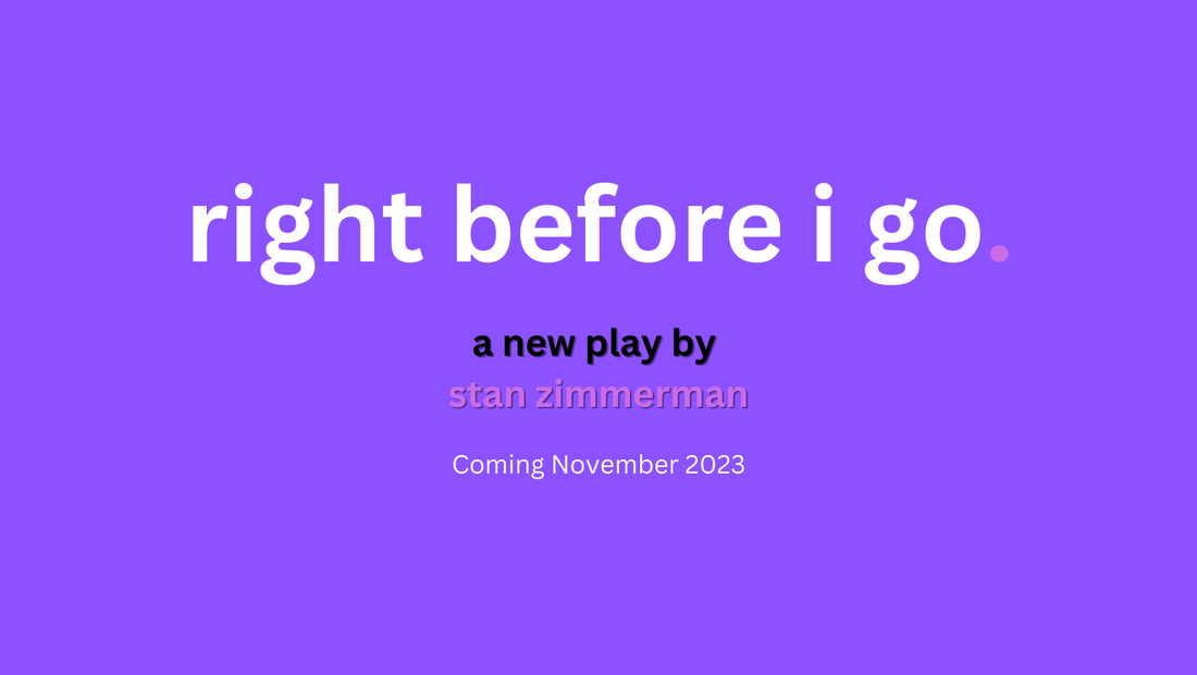 "Right Before I Go" - by Stan Zimmerman - City on a Hill Arts