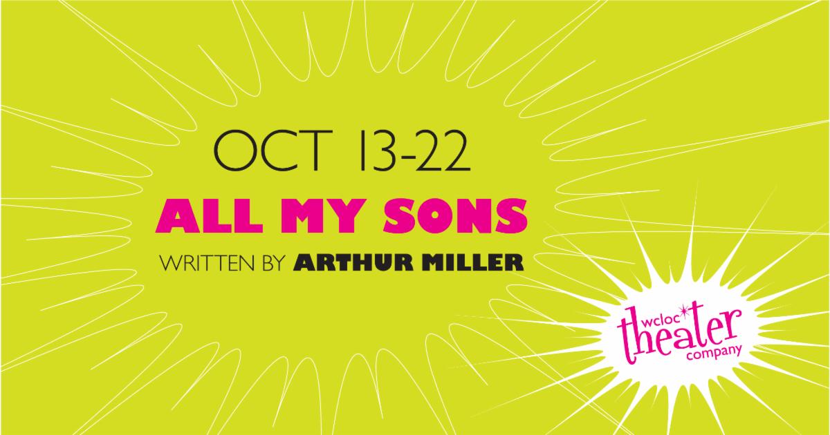 "All My Sons" - by Arthur Miller - Worcester County Light Opera Company (Worcester, MA.)