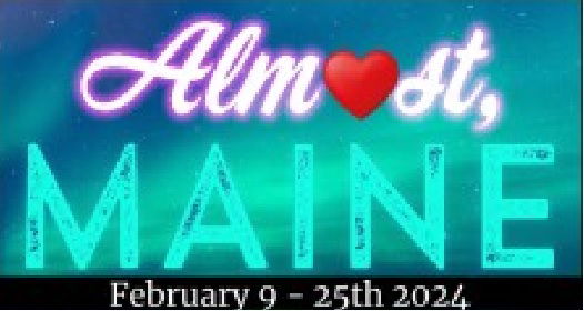 "Almost, Maine" - by John Cariani - Exit 7 Players (Ludlow, MA.)
