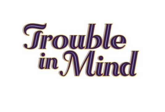 "Trouble in Mind" - by Alice Childress - Lyric Stage Company (Boston, MA.)