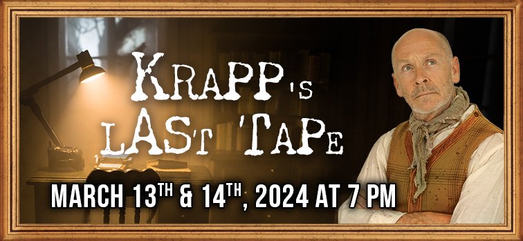 "Krapp's Last Tape" - by Samuel Beckett - Stadium Theatre Performing Arts Centre (Woonsocket, R.I.)