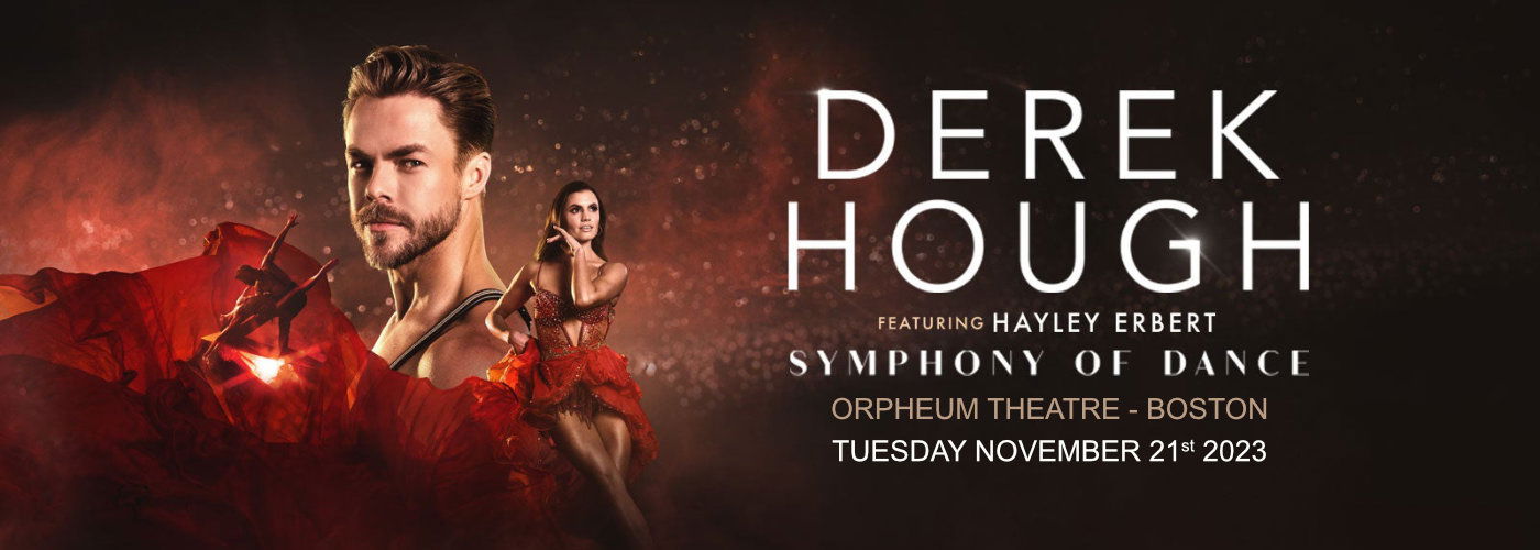 Derek Hough and Hayley Erbert in "Symphony of Dance" - Orpheum Theatre (Boston, MA.)