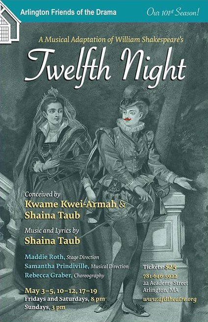 "Twelfth Night" - by Kwame Kwei-Armah & Shaina Taub - Arlington Friends of the Drama/AFD Theatre (Arlington, MA.)