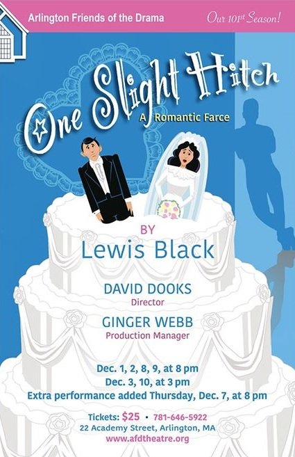 "One Slight Hitch" - Lewis Black - Arlington Friends of the Drama/AFD Theatre (Arlington, MA.)