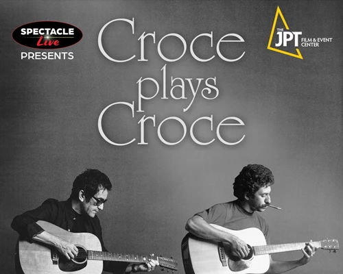 "Croce Plays Croce" - A.J. Croce performs songs by his father, Jim Croce - Jane Pickens Theater (Newport, R.I.)