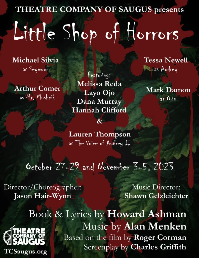 "Little Shop of Horrors" - Howard Ashman and Alan Menken - Theatre Company of Saugus (Saugus, MA.)