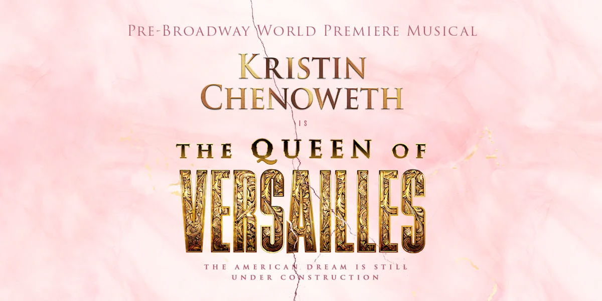 "The Queen of Versailles" - by Stephen Schwartz - Emerson Colonial Theatre (Boston, MA.)