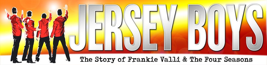 "Jersey Boys" - by Brickman, Elice, Gaudio & Crewe - North Shore Music Theatre (Beverly, MA.)