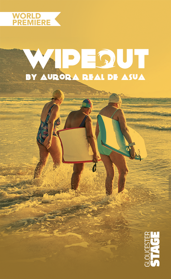 "Wipeout" - by Aurora Real de Asua - Gloucester Stage Company (Gloucester, MA.)