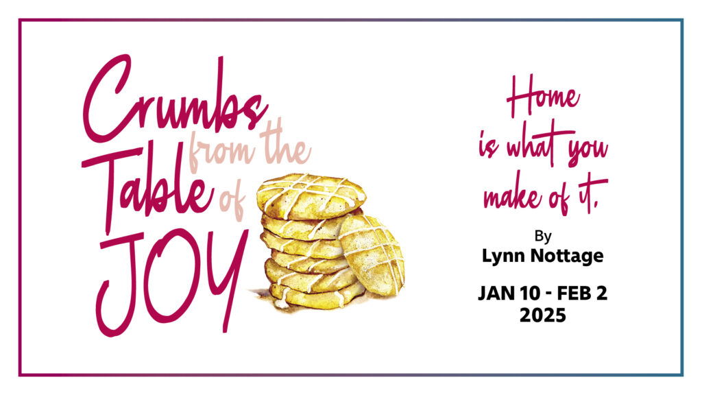 "Crumbs from the Table of Joy"- by Lynn Nottage - Lyric Stage Company (Boston, MA.)