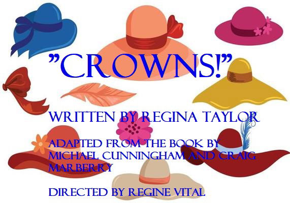 "Crowns" - by Regina Taylor - Moonbox Productions (Cambridge, MA.)